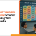 AI School Timetable Generator: Smarter Scheduling With Extramarks 6 ai school timetable generator