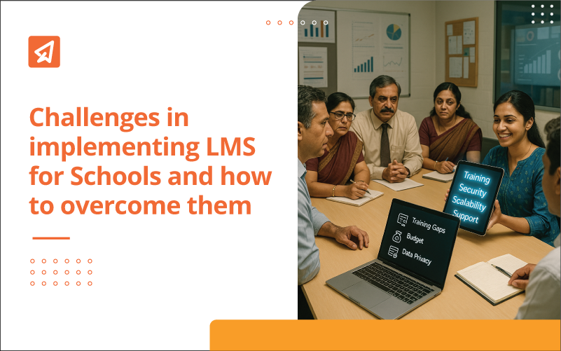 Challenges in implementing LMS for Schools and how to overcome them 1 Challenges in implementing LMS for Schools and how to overcome them