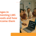 p3N4Lgkv Challenges in implementing LMS for Schools and how to overcome them Blog Image
