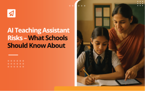 AI Teaching Assistant Risks Every School Should Consider