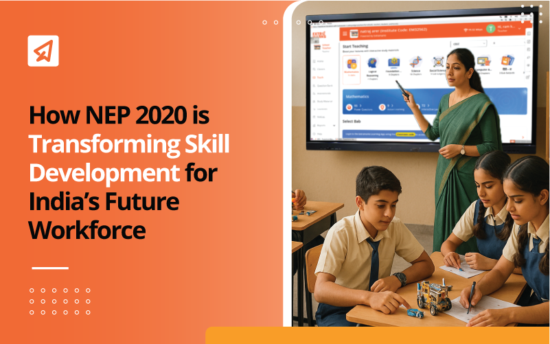 How NEP 2020 is Transforming Skill Development for India’s Future Workforce Blog Image
