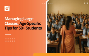 How to Handle Classrooms with 50+ Students Successfully