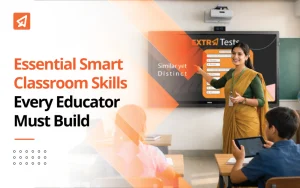 Essential Smart Classroom Skills Every Educator Must Build