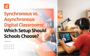 Synchronous vs. Asynchronous Digital Classrooms: Which Setup Should Schools Choose?