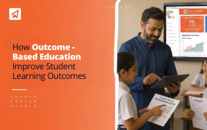 Outcome-Based Education: Framework, Benefits, & Implementation Guide