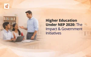 How Higher Education Under NEP 2020 Is Transforming India