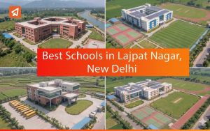 Best Schools in Lajpat Nagar