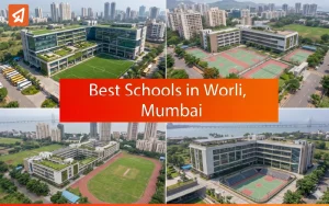 Best Schools in Worli - Mumbai