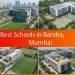 Best Schools in Bandra - Mumbai