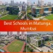 Best Schools in Matunga