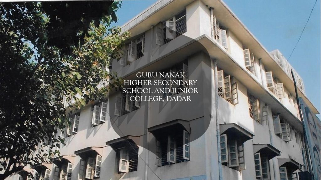 Guru Nanak High School – Naigaon, Dadar, Mumbai